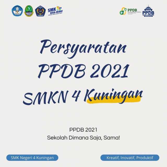 1623827527-persyaratan-ppdb-2021-smk-negeri-4-kuningan.jpg