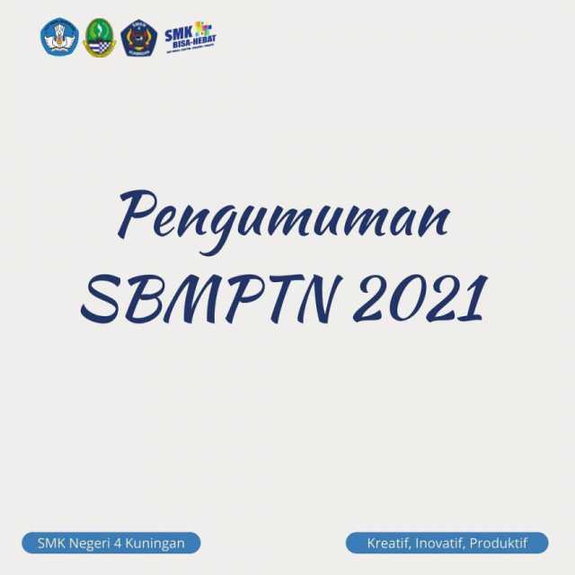 1623828080-pengumuman-sbmptn-2021-smk-negeri-4-kuningan.jpg