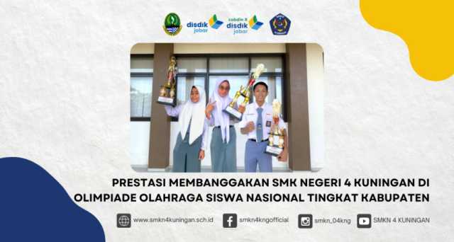 1718176826-prestasi-membanggakan-smk-negeri-4-kuningan-di-olimpiade-olahraga-siswa-nasional-tingkat-kabupaten.jpg